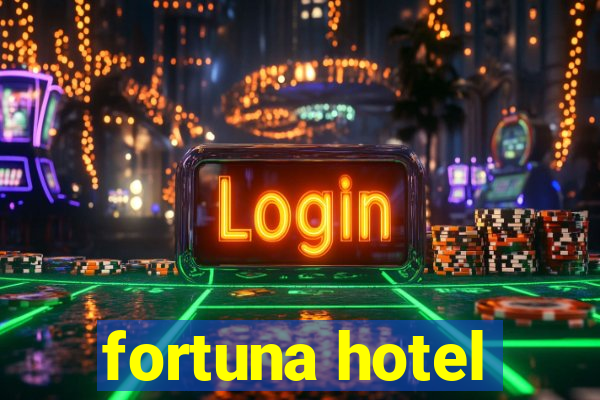 fortuna hotel