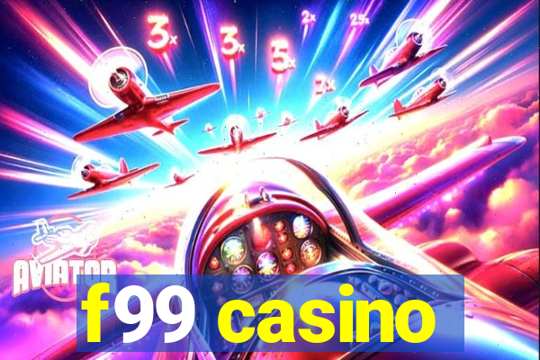 f99 casino