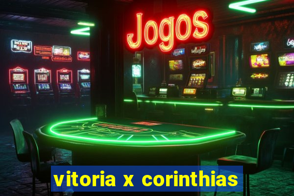 vitoria x corinthias