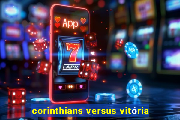 corinthians versus vitória