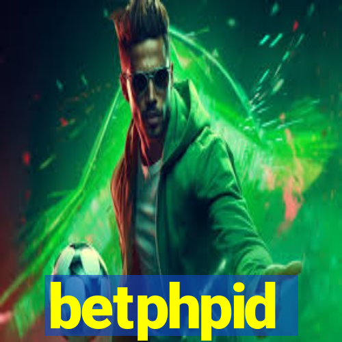 betphpid