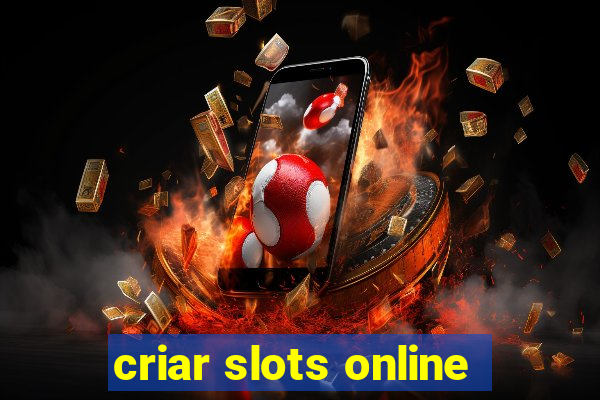 criar slots online