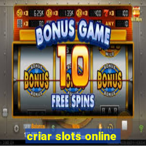 criar slots online