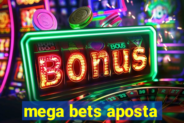 mega bets aposta