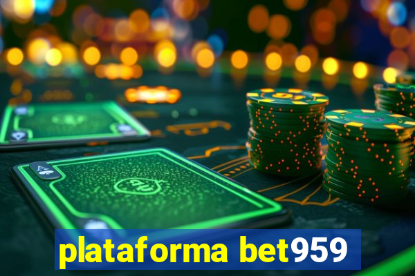 plataforma bet959