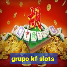 grupo kf slots