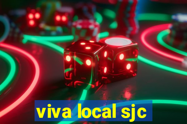 viva local sjc