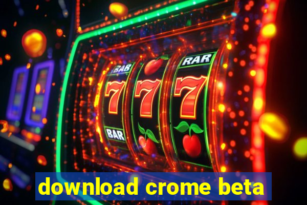 download crome beta