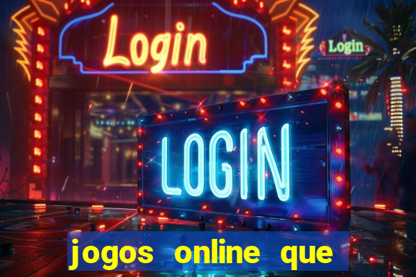 jogos online que pagam dinheiro na hora