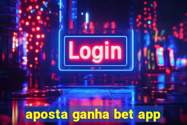 aposta ganha bet app