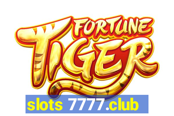 slots 7777.club