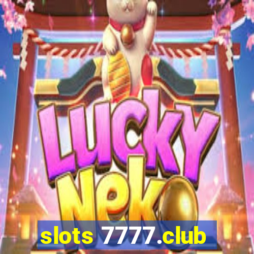 slots 7777.club