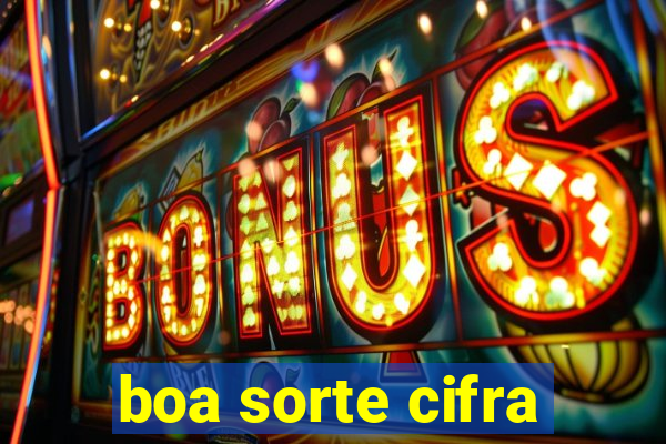 boa sorte cifra