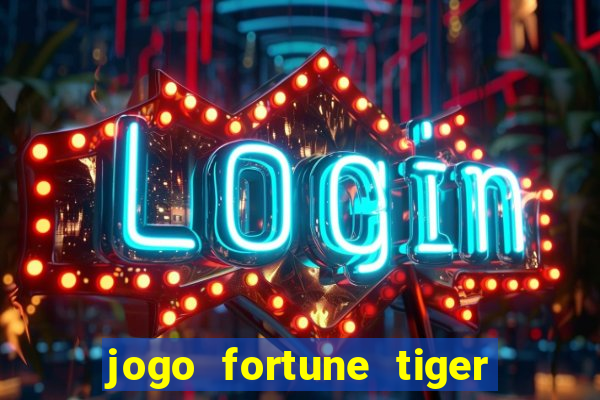 jogo fortune tiger paga mesmo