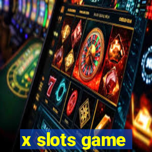 x slots game