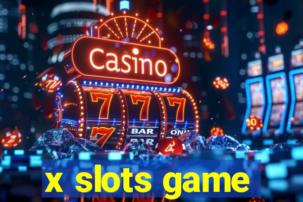 x slots game