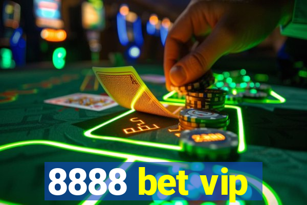 8888 bet vip