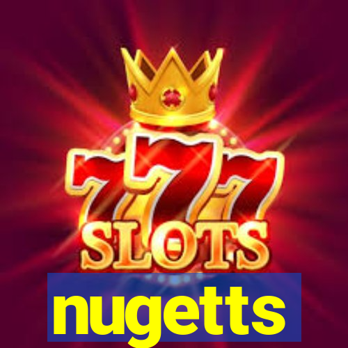 nugetts