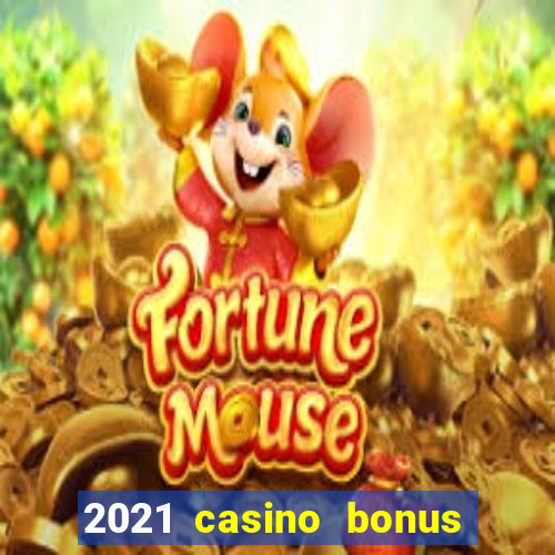 2021 casino bonus ohne einzahlung