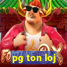 pg ton loj