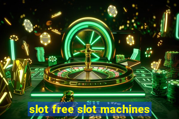 slot free slot machines