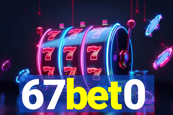 67bet0