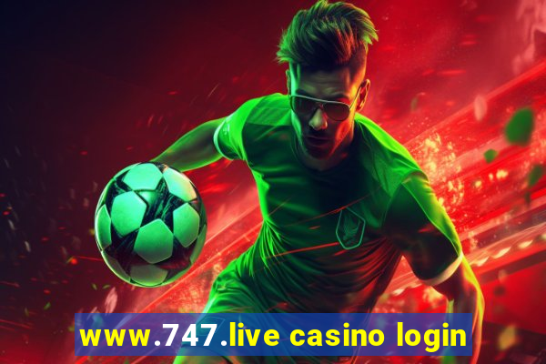 www.747.live casino login