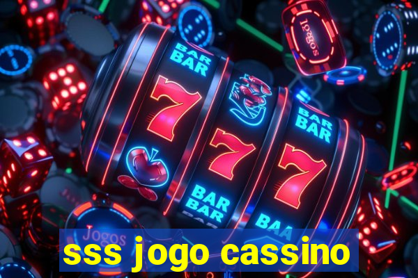 sss jogo cassino