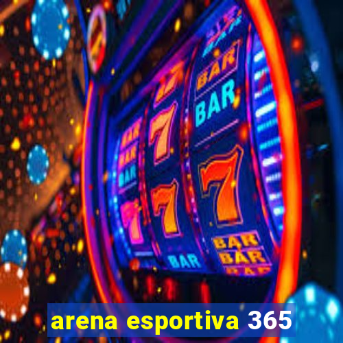 arena esportiva 365