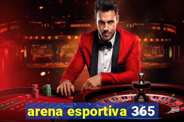 arena esportiva 365