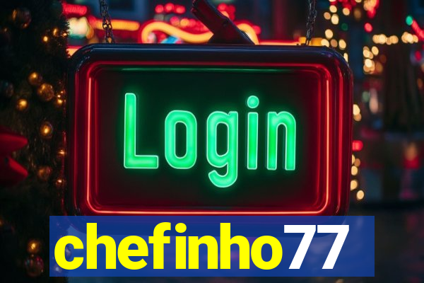 chefinho77