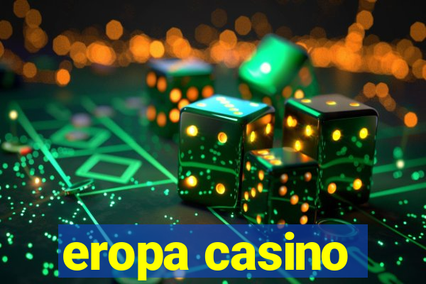 eropa casino