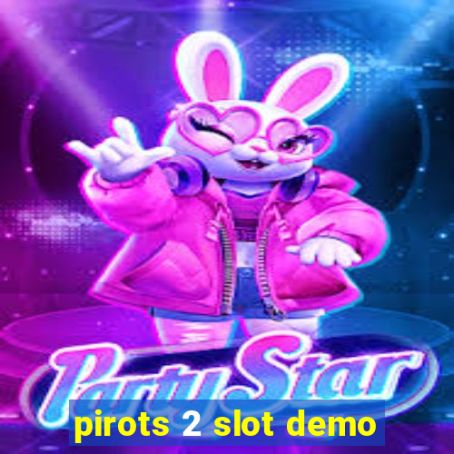 pirots 2 slot demo