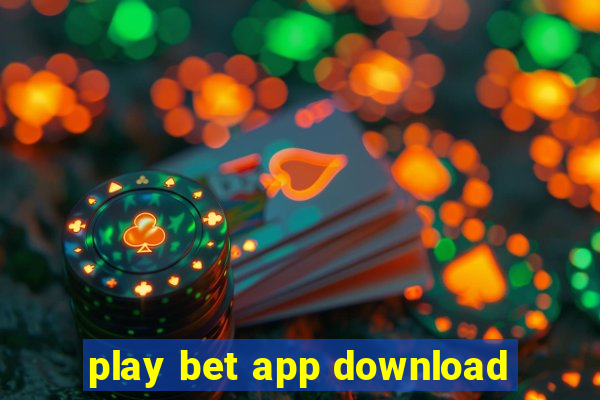 play bet app download