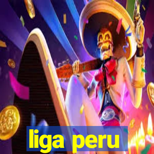 liga peru