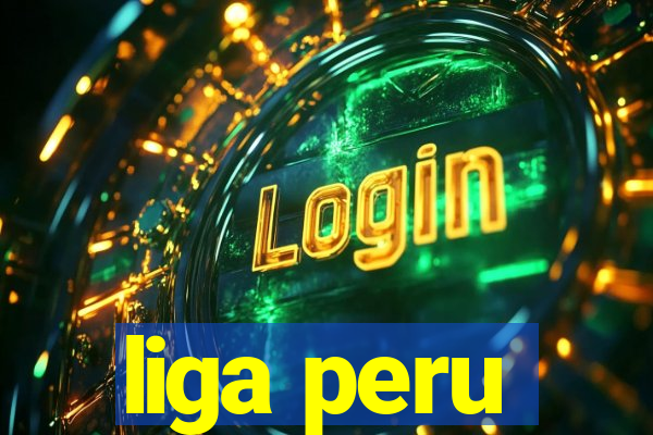 liga peru