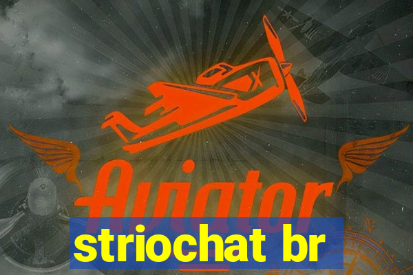 striochat br