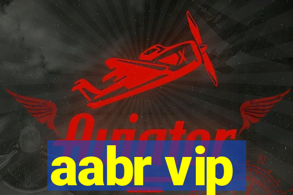 aabr vip