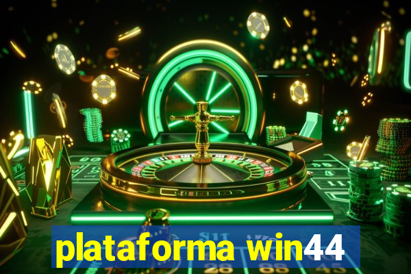 plataforma win44