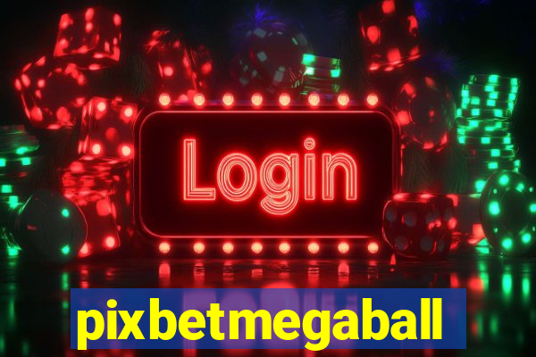 pixbetmegaball