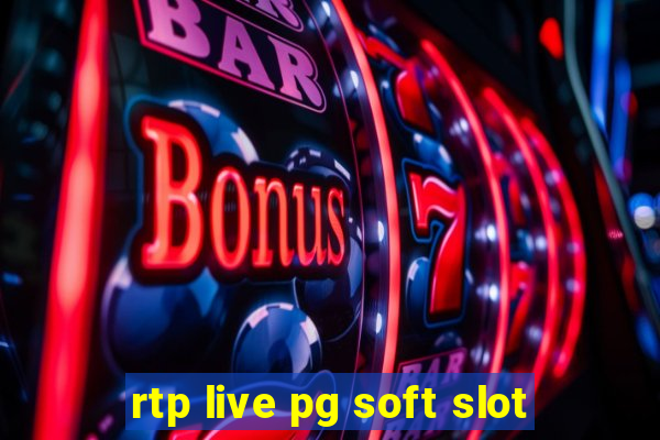 rtp live pg soft slot