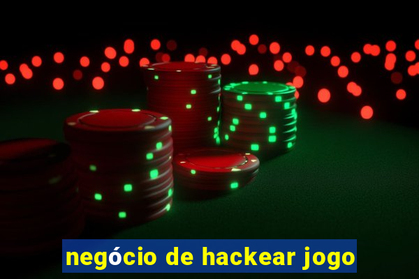 negócio de hackear jogo