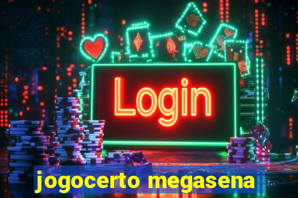 jogocerto megasena