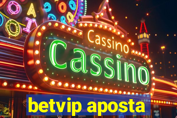 betvip aposta