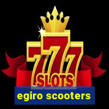 egiro scooters