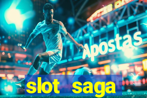 slot  saga