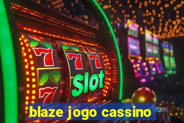 blaze jogo cassino