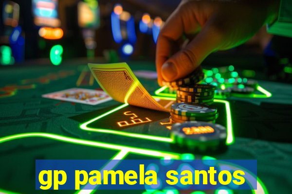 gp pamela santos