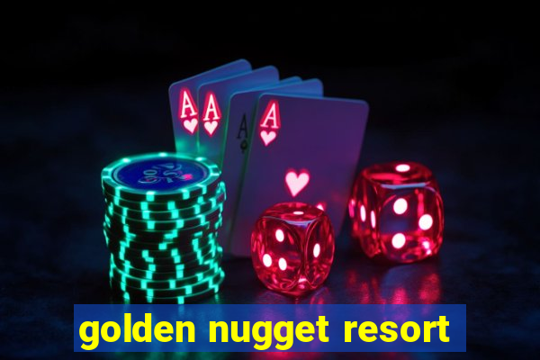 golden nugget resort