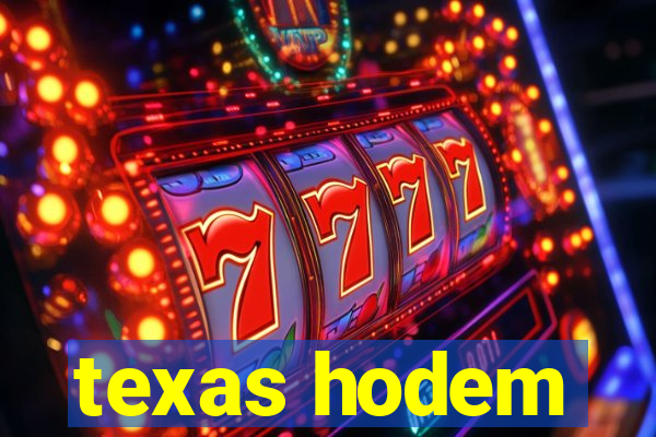 texas hodem